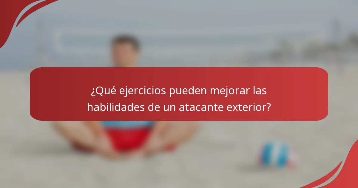 ¿Qué ejercicios pueden mejorar las habilidades de un atacante exterior?