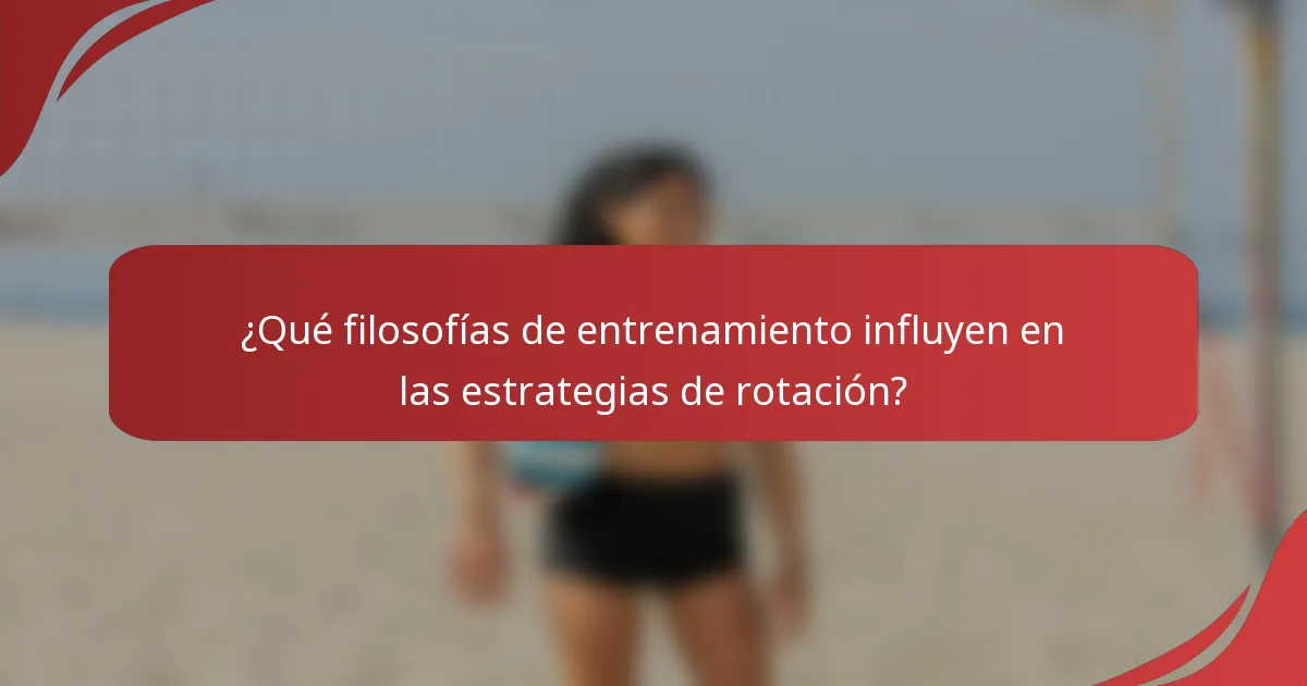 ¿Qué filosofías de entrenamiento influyen en las estrategias de rotación?