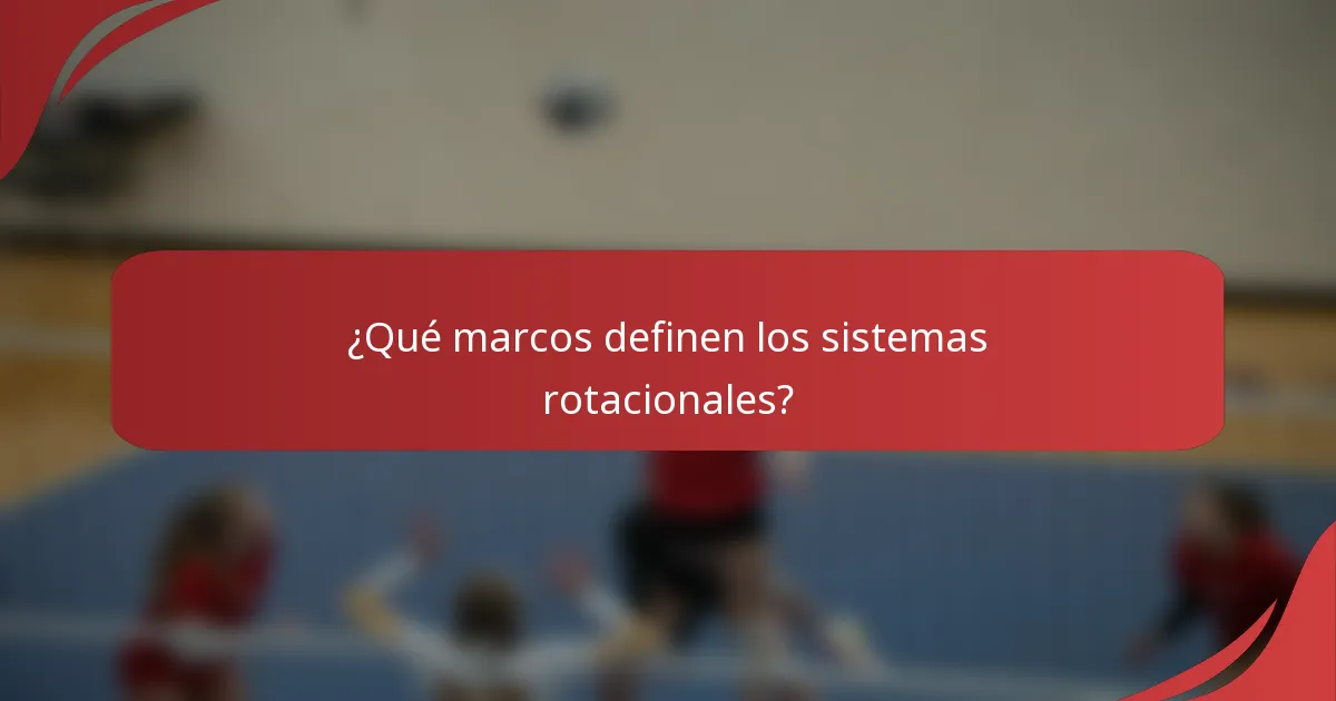 ¿Qué marcos definen los sistemas rotacionales?